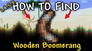 How to Get Wooden Boomerang in Terraria 1.4.5.8 (Seed) How to Get Wooden Boomerang in Terraria 1.4.5.8 (Seed)