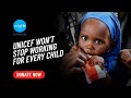 Unicef wont stop ever join us