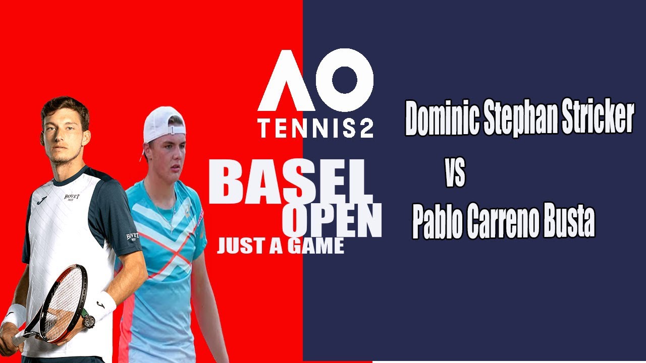 Dominic Stephan Stricker vs Pablo Carreno Busta 🏆 ⚽ Basel Open (26/10/2022) 🎮