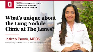 What's unique about the Lung Nodule Clinic at The James? | OSUCCC – James