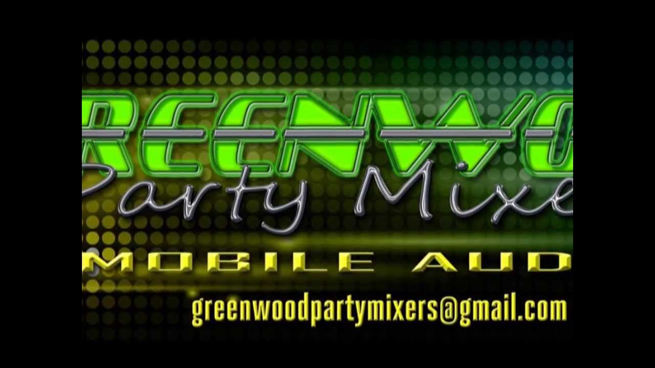 Greenwood Party Mixers Video Teaser YouTube