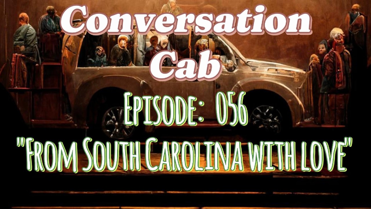 Episode 056:  From South Carolina With Love
