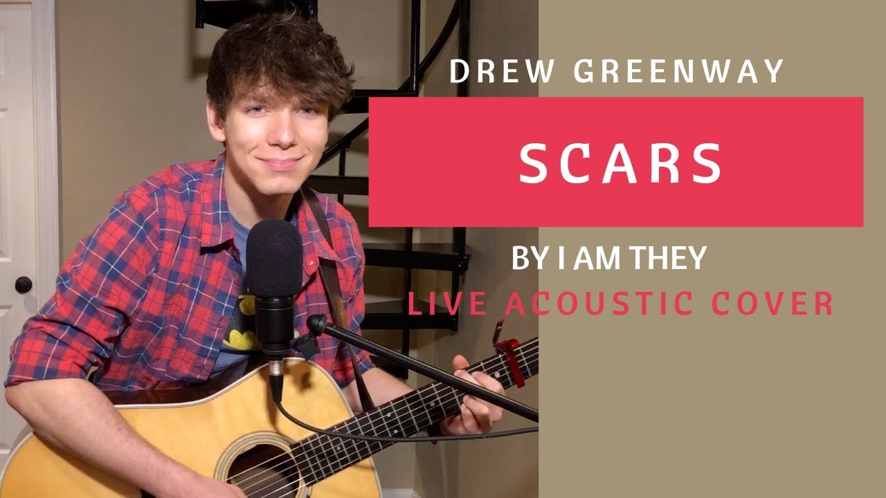 Scars I Am They (Live Acoustic Cover by Drew Greenway) YouTube