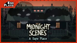 Shut In, Shut Out | Esh Plays MIDNIGHT SCENES | A Safe Place