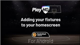 PlayHQ "How To" - Add Fixtures to your Android home screen (View via mobile device) screenshot 2