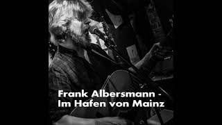 Frank Albersmann - Im Hafen von Mainz (Lyric Video)