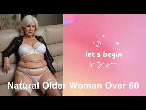 Natural Old Woman Over 60 Elegantly lingerie 👙 Luxury & Epic #beauty #style