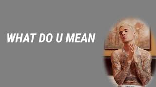 Justin Bieber - What Do You Mean (Lyrics)