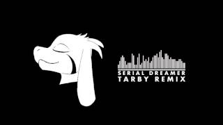 Silva Hound ft. MandoPony - Serial Dreamer (Tarby Remix)