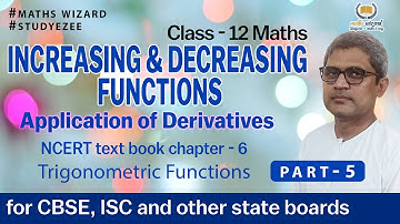 #MathsWizard Increasing & Decreasing Functions Application of derivatives NCERT chapter 6   part 05