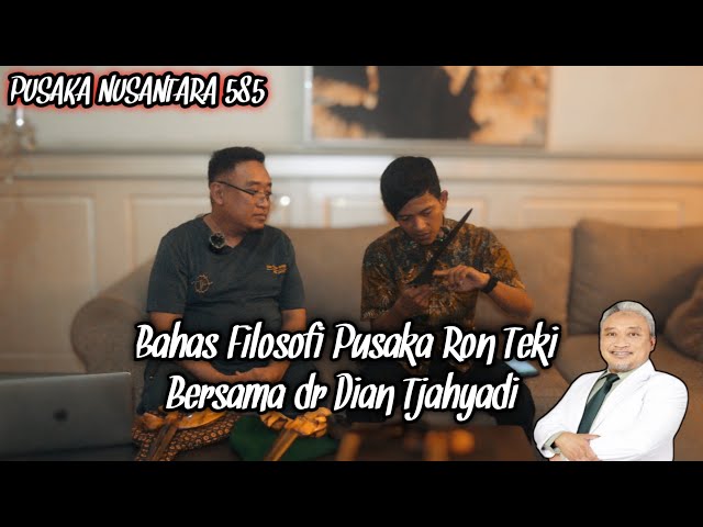 Membahas Filosofi Pusaka Ron Teki, Bersama dr, Dian Tjahyadi class=