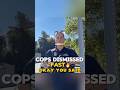 Cops  case was dismissed quickly after the encounter🔥