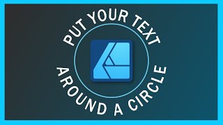 Text on Path and Circle…Quick \& Easy! Affinity Designer Tutorial