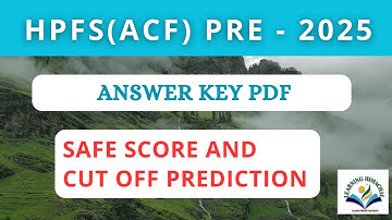 HPFS ACF Exam - 2025 Answer Key | Safe Score and Cut Off Prediction | #hpexams #hpgk #himachal