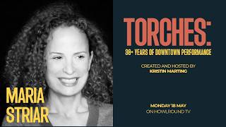 A Conversation with Maria Striar – TORCHES: 30+ Years of Downtown Performance