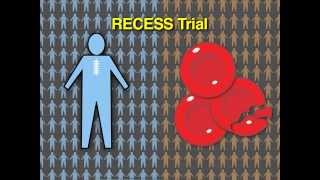 The RECESS Trial