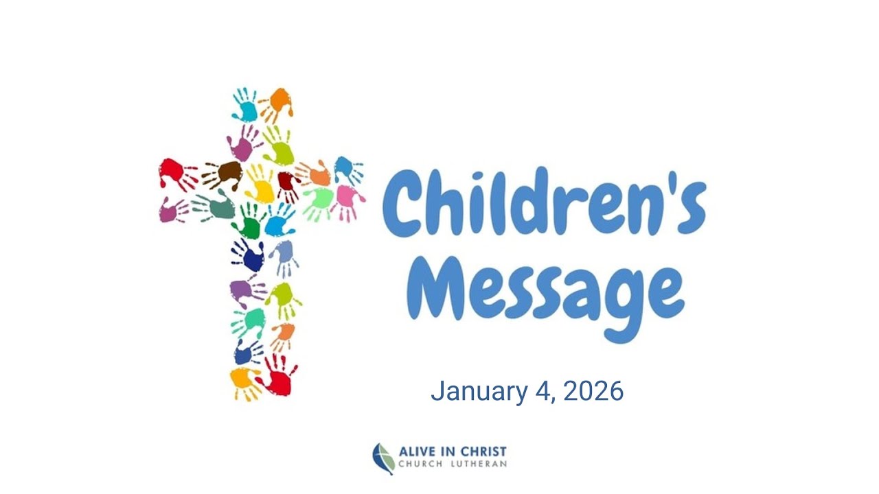 Children's Message: January 4, 2026