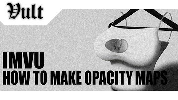IMVU CREATING | HOW TO CREATE OPACITY MAPS!