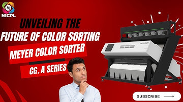 Meyer CG A Series Color Sorter For Rice & Pulses By NICPL II Your Sorting Solution II NICPL