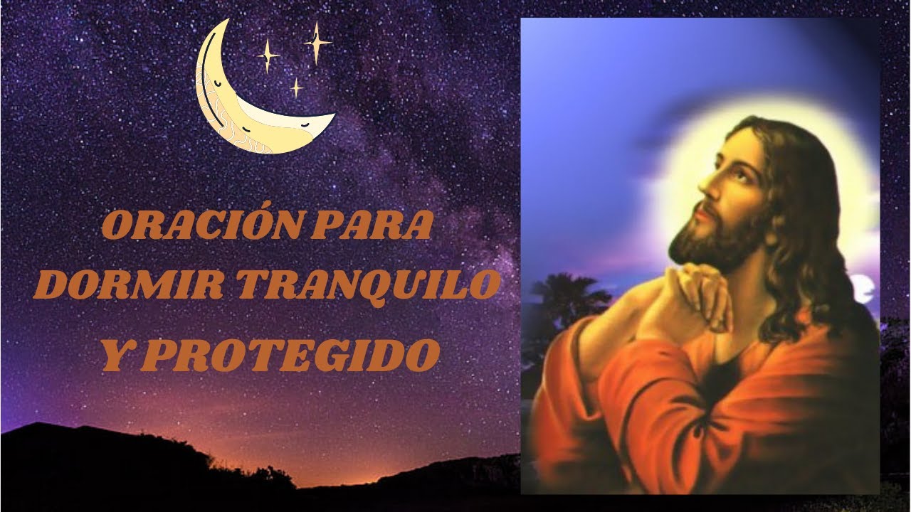 🙏 ORACIÓN PARA DORMIR EN PAZ CON DIOS | ORACIÓN DE LA NOCHE 🙏 - YouTube