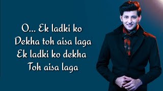 Ek Ladki Ko Dekha Toh Aisa Laga (Lyrics) - Darshan Raval | Anil | Sonam | Rajkummar