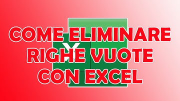 Come ELIMINARE RIGHE VUOTE su EXCEL