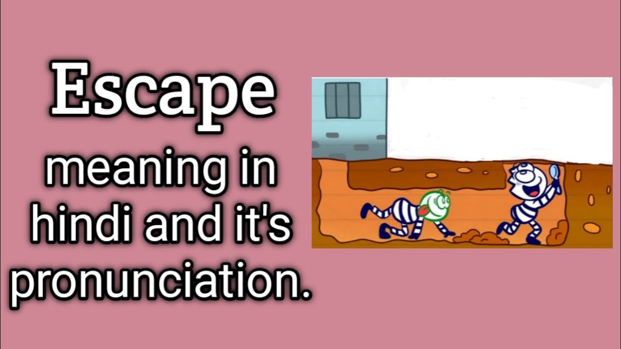 Escape S Meaning In Hindi It S Pronunciation And How To Spell This Word In Sentences Youtube Escape S Meaning In Hindi It S Pronunciation And How To Spell This Word In Sentences Youtube