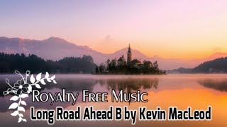 🎵Long Road Ahead B🎵 by Kevin Macleod - Celtic, Epic, Cinematic, Instrumental (ROYALTY FREE MUSIC)