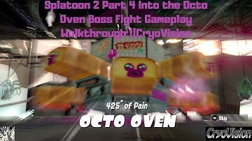 Splatoon 2 Part 4 Into the Octo Oven Boss Fight Gameplay Walkthrough ||CryoVision