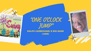 "One O'Clock Jump"  - Ralph Carmichael's Big Band (1999)
