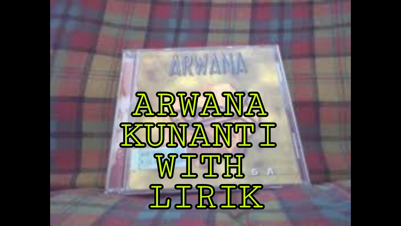 ARWANA ||| KUNANTI ||| LIRIK #ndoett - YouTube