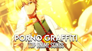 My Top PORNOGRAFFITI Anime Openings \u0026 Endings