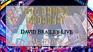 Moon River (Cover) - Big Band To Brodway