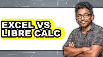 Excel vs Libre Calc - Which is Better?