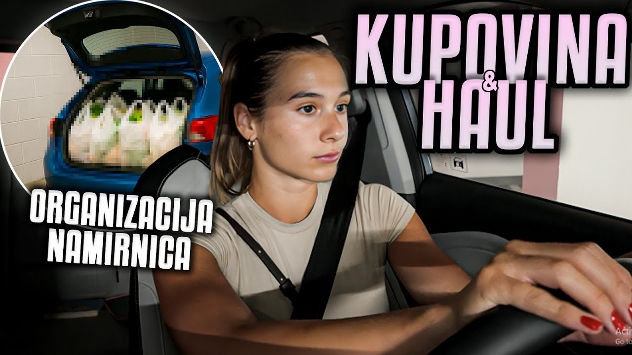Kupovina namirnica za celu nedelju + HAUL