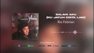 Rio Febrian - Salahi Aku (Ku Jatuh Cinta Lagi)