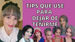 5 TIPS QUE USE, PARA DEJAR DE TEÑIRME. FELIZ TRANSICION A #lascanas