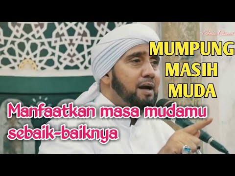 Gunakan waktu mudamu sebaik-baiknya || Habib Syech terbaru ...