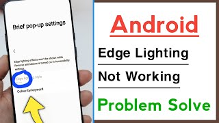 Android Device Edge Lighting Not Working Problem Solve screenshot 4