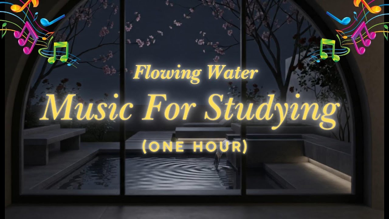 Flowing Water - Music For Studying