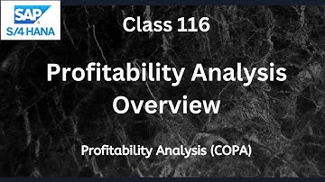 Profitability Analysis (CO-PA) Overview | SAP S4 Hana CO-Controlling | Class-116
