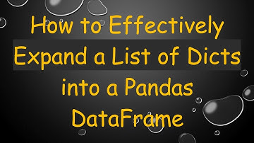 How to Effectively Expand a List of Dicts into a Pandas DataFrame