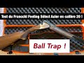 Ball trap  test du fusil franchi feeling slect acier calibre 20