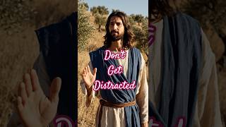 Don't get distracted.Be focused #jesusmessage #christianreels #bibleverses #faithoverfear #jesus