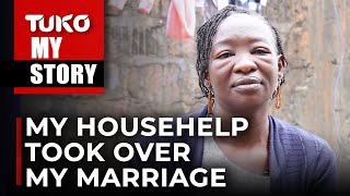 She moved into my bedroom while I was toiling in Saudi | Tuko TV