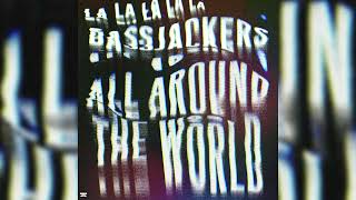 Bassjackers - All Around The World (La La La La La) (Extended Edit)