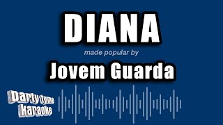 Video thumbnail of "Jovem Guarda - Diana (Versão Karaokê)"