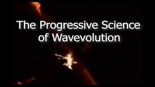 The Progressive Science of Wavevolution - Wavevolution Profile