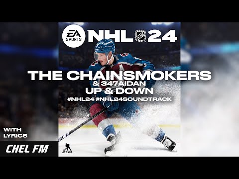 The Chainsmokers & 347aidan - Up & Down (+ Lyrics) - NHL 24 Soundtrack