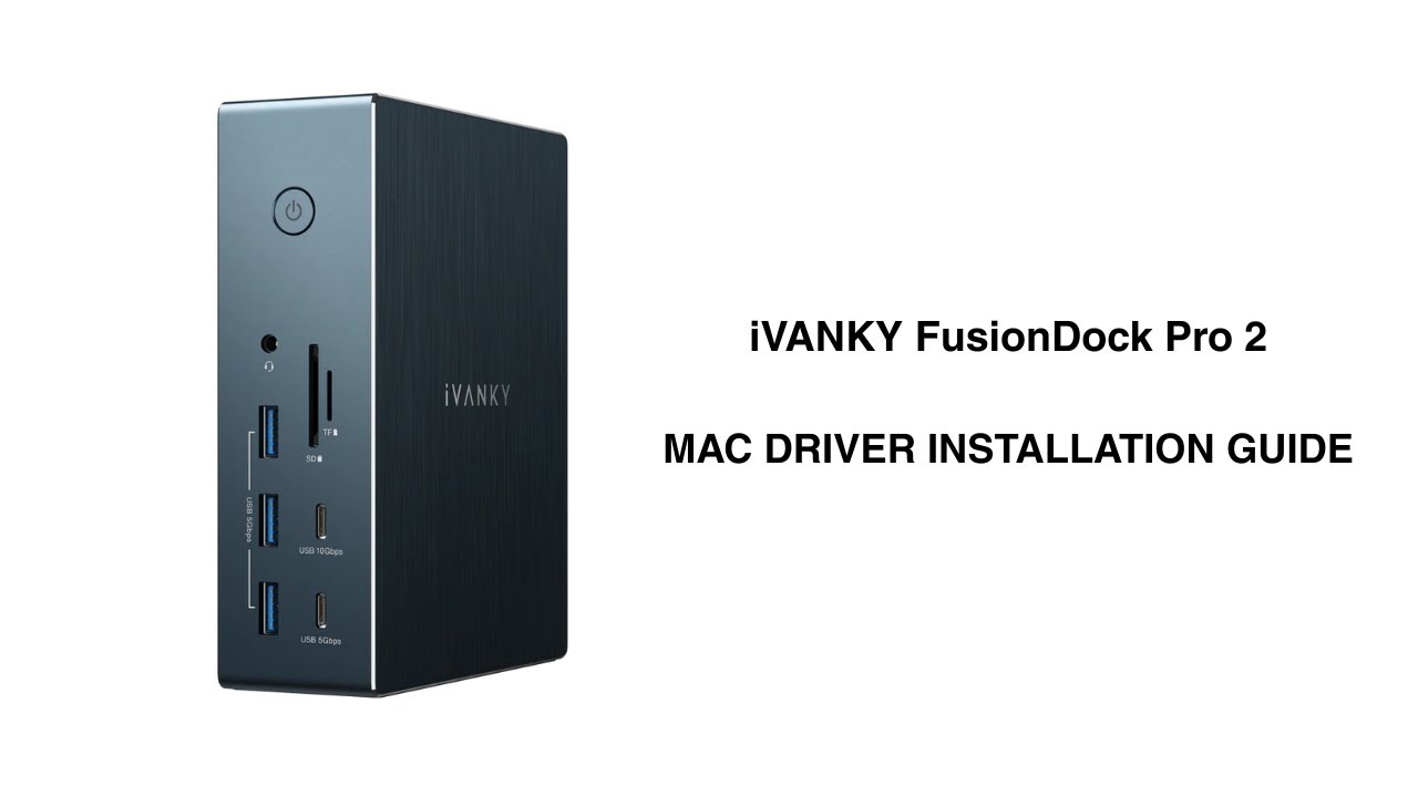 iVANKY FusionDock Pro 2: Mac Driver Installation Guide - YouTube